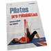 Pilates pro rehabilitaci (Eva Blahušová) (Nakladatelství Grada)
